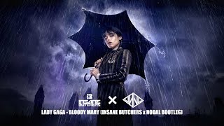 Lady Gaga - Bloody Mary (INSANE BUTCHERS x NODAL Bootleg) Wednesday Drum & Bass Remix