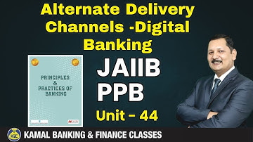 PPB- Unit-44.1 Alternate Delivery Channels -Digital Banking by Kamal Sir #ilb879|| 04 Nov at 7:30PM