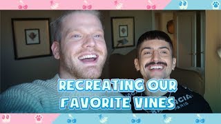 RECREATING OUR FAVORITE VINES!