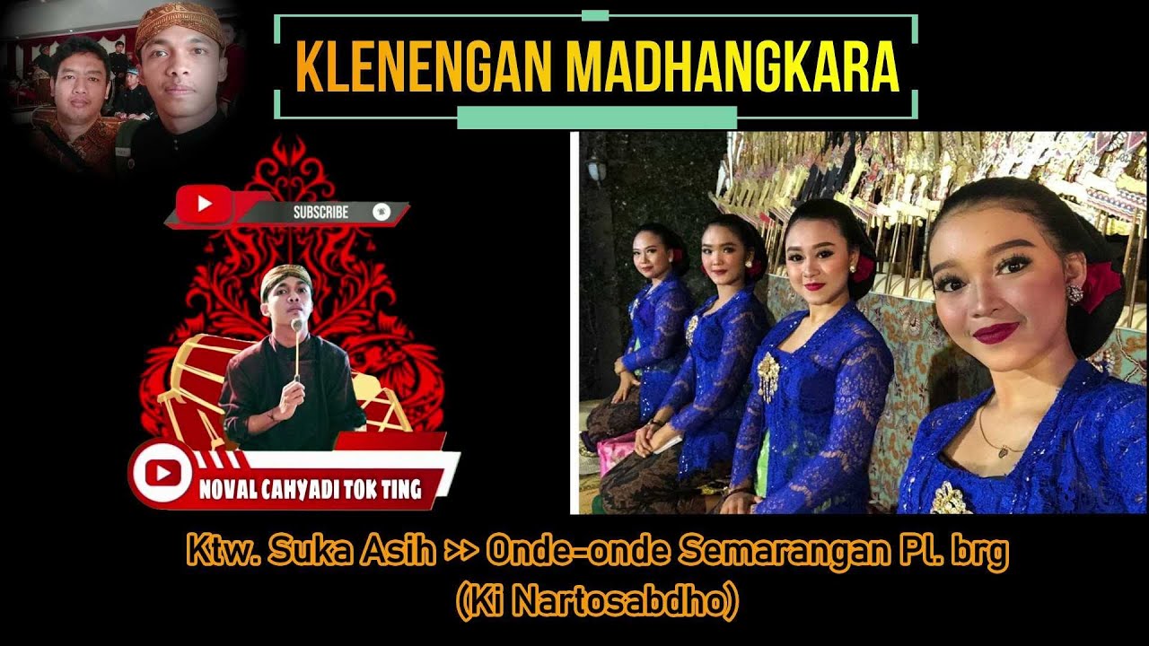 Ktw. Suka Asih kalajengaken Onde-onde Semarangan Pl. brg || Gending Klenengan Karawitan Madhangkara