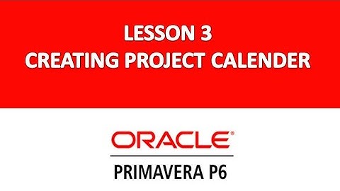 Creating Project Calender  | Primavera P6 Lesson 3 |  Primavera Free Course with Certificate