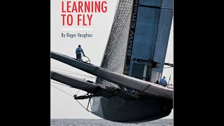 Roger Vaughan's "Learning to Fly" on Larry Ellison’s 115ft Tech Marvel Winner of AC33 | WYL #151