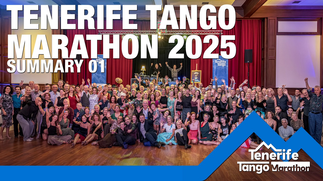 TENERIFE TANGO MARATHON 2025 - SUMMARY 01