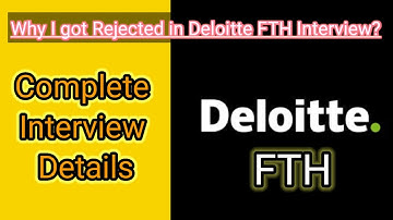 Deloitte USI Interview Experience for FTH External Audit | Rejected at Partner Round 