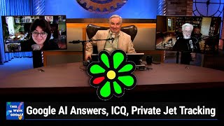 Giggle Pants and Chortle Skorts - Google AI Answers, ICQ, Private Jet Tracking