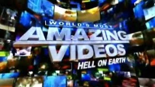 Worlds Most Amazing Videos Hell On Earth S5 E11 2008