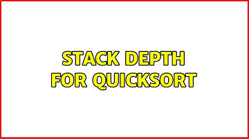 Stack depth for QuickSort