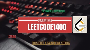 LeetCode Question: 1400:-Construct K Palindrome Strings || C++ ,Python , Java ||Explained and Coded