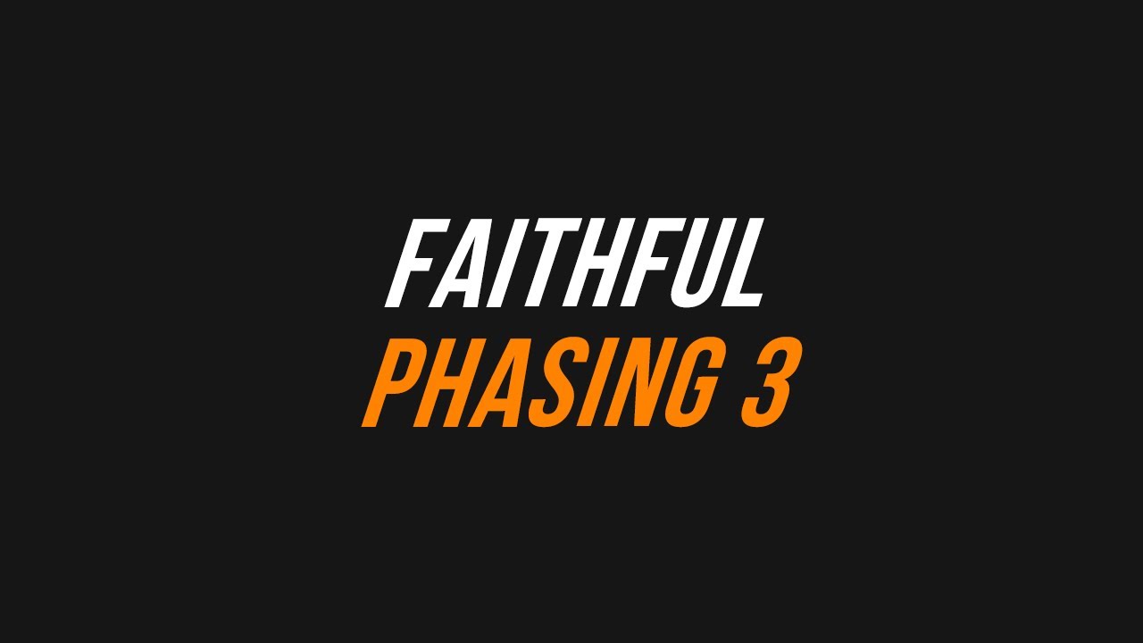 FaithfulHCF Phasing #3