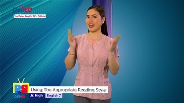 Grade 7 English Q1 Ep14: Using the Appropriate Reading Style (part 2)