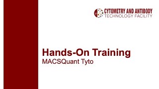 CAT Hands-On Training: The MACSQuant Tyto