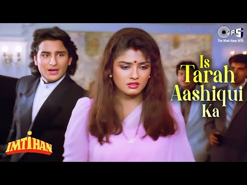 Imtihaan (Saif Ali Khan & Raveena Tandon) Is Tarah...