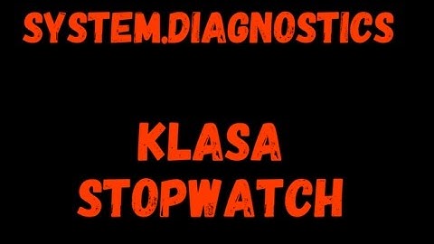 System.Diagnostics - Klasa StopWatch
