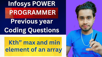 Infosys Power Programmer Coding Questions | Find the “Kth” max and min element of an array | Triloki