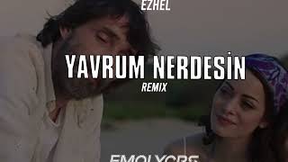 Ezhel - Yavrum nerdesin [ remix ] Resimi