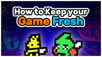 How to Keep your Game Fresh (or Fail Trying) - Devlog