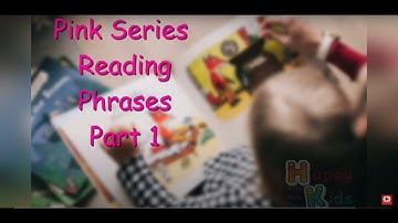 Pink Series Reading Phrases Part 1