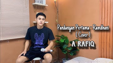 Pandangan Pertama - A Rafiq ( Cover Ramdhani )