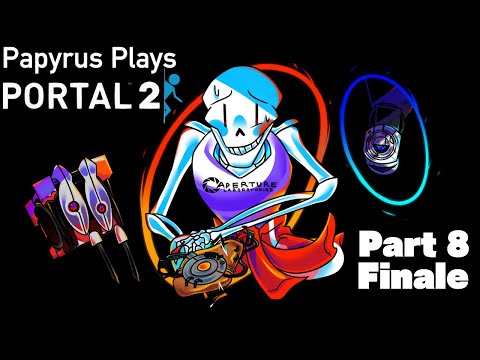 Battle Between Friends|Papyrus Plays Portal 2|Part 8(Finale)