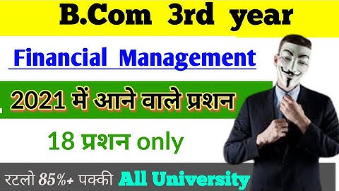 BCom 3rd year financial Management, 2021 मे आने वाले प्रशन, By Suraj Raj, B com Paper hacker