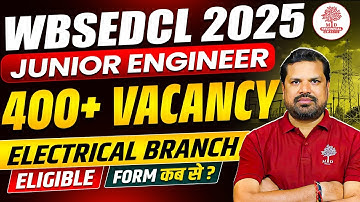 WBSEDCL Recruitment 2025 | West Bengal Junior Engineer Recruitment | WBSEDCL Junior Engineer