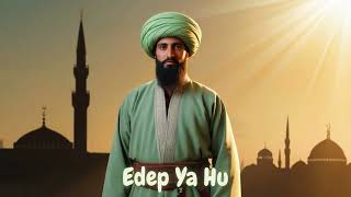 İlahi | 🌿 EDEP YA HU 🌿 | Nakaratı Bol Tasavvuf İlahi | Manevi Huzur ve Zikir