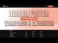 Elementor &amp; WordPress Header &amp; Footer Not Showing ? Fix Sticky &amp; Transparent Headers FAST!