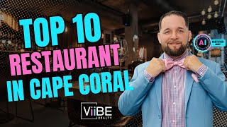 Top 10 Best Restaurants in Cape Coral Florida Loved by Locals