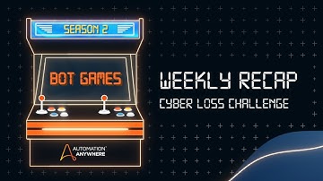 #BotGames Season 2 - Weekly Recap #3 | Automation Anywhere