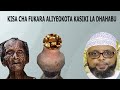 KISA CHA FUKARA ALIYEOKOTA KASIKI YA DHAHABU //SHEIKH OTHMAN MAALIM