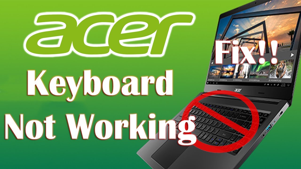 kinakål server Ansvarlige person Acer Keyboard Not Working - 6 Fix - YouTube