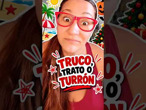 TRUCO, TRATO O TURRÓN