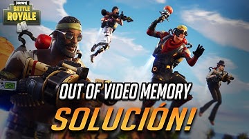 Solución Error "Out of Video Memory" en Fortnite [Tutorial]