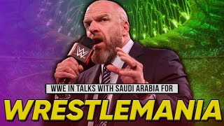 WWE In Talks With SAUDI ARABIA For WRESTLEMANIA | Major Raw Taking Time Off