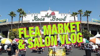 Rose Bowl Flea Market and Salon Vlog!