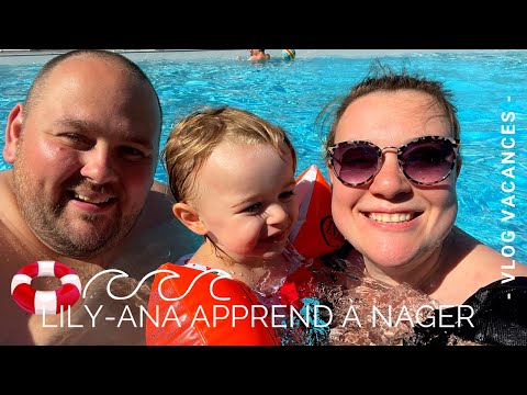 Lily-Ana sait nager 🏊‍♀️ ☀️