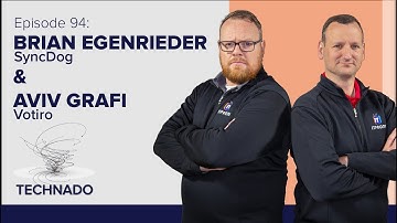 Technado, Episode 94: Brian from SyncDog & Aviv from Votiro