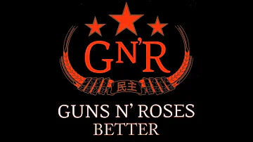 Guns N' Roses - Better (Lyrics)