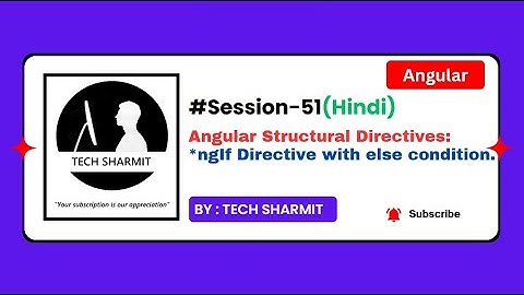 Structural Directive *ngIf with else  | Angular Directives Tutorial in Hindi (Session-51)