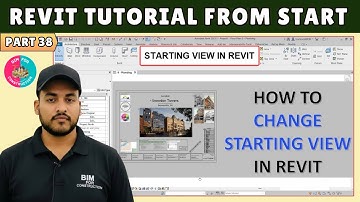 #38 Revit Tutorial: How to Setup Starting View in Revit?