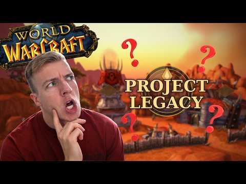 Project LEGACY Vanilla+ WoW Private Server - WHAT IS IT?