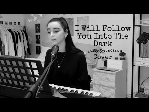 I Will Follow You Into The Dark - Halsey & Yungblud / Death Cab for Cutie Cover