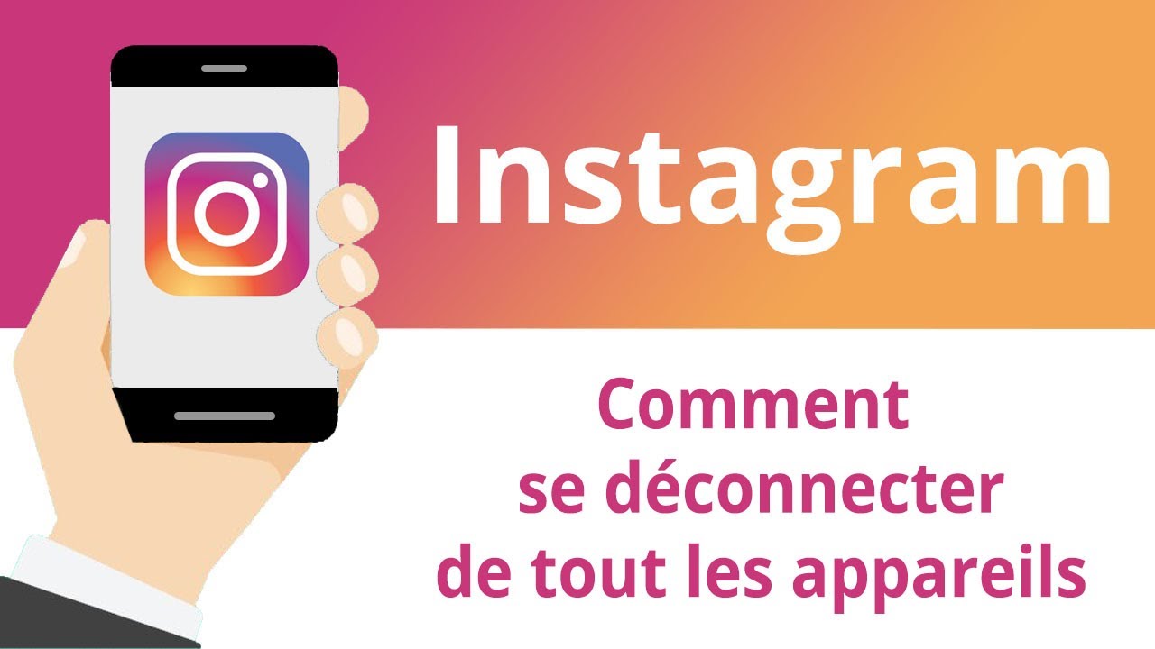 Comment Deconnecter Son Compte Instagram De Tout Les Appareils Youtube