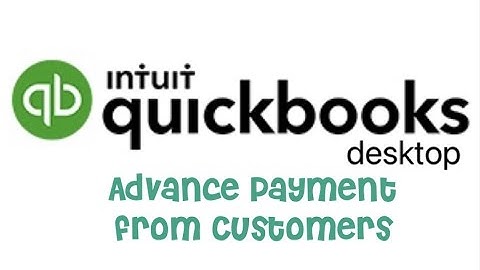QB Desktop: Entering Advance Payments from Customers