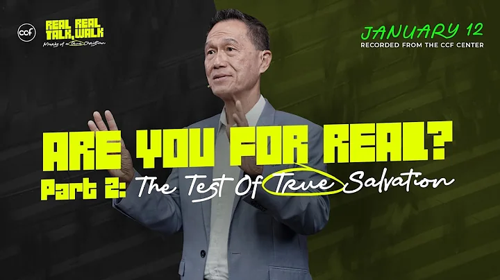 Are You For Real? Part 2: The Test Of True Salvation | Peter Tan-Chi | January 12, 2025