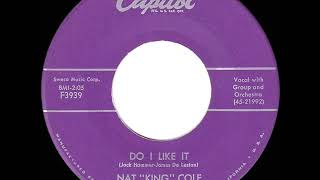 Watch Nat King Cole Do I Like It video