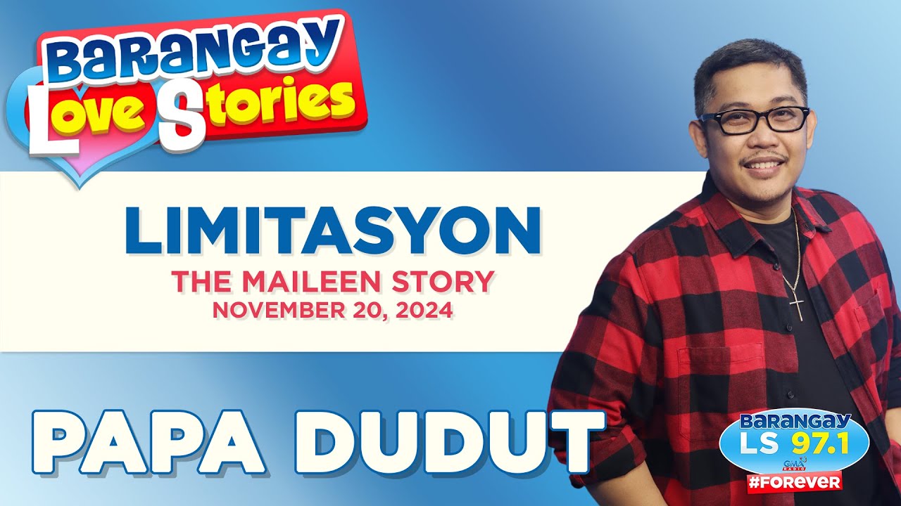 LIMITASYON - MAILEEN | Papa Dudut | Barangay Love Stories