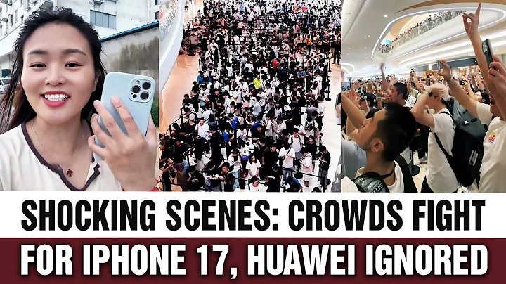 Shocking! Chinese Scramble and Fight to Buy iPhone 17 as Huawei Struggles