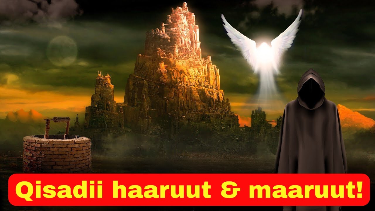 qisadii haaruut iyo maaruut   halkee ayyuu sixirku ka yimid | qiso cajiib ah