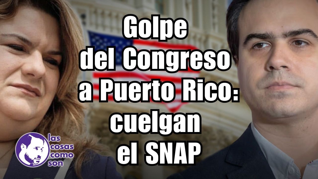 Golpe del Congreso a Puerto Rico: cuelgan el SNAP